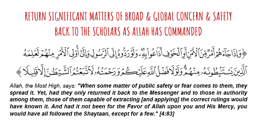 Obey Allah and stay safe. Return matters connected to crises basck to the qualified scholars for rulings, as Allah commands.